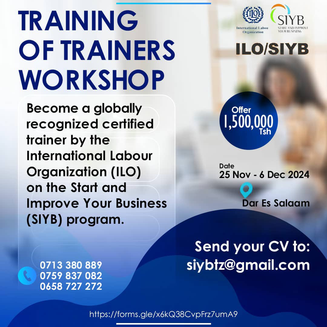 Be part of International Certified Trainers of the ILO Start and Improve Your Business (SIYB).Apply Now!!!