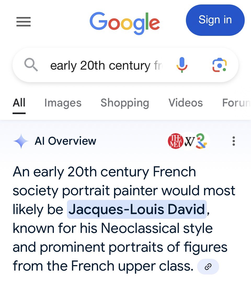 AI is so insanely WRONG sometimes.  I was looking for an early 20th C. French portrait painter; AI gives me Jacques-Louis David, who painted during the French Revolution and Napoleonic eras. Among other works, he painted “The Death of Marat” in 1793. 🙄