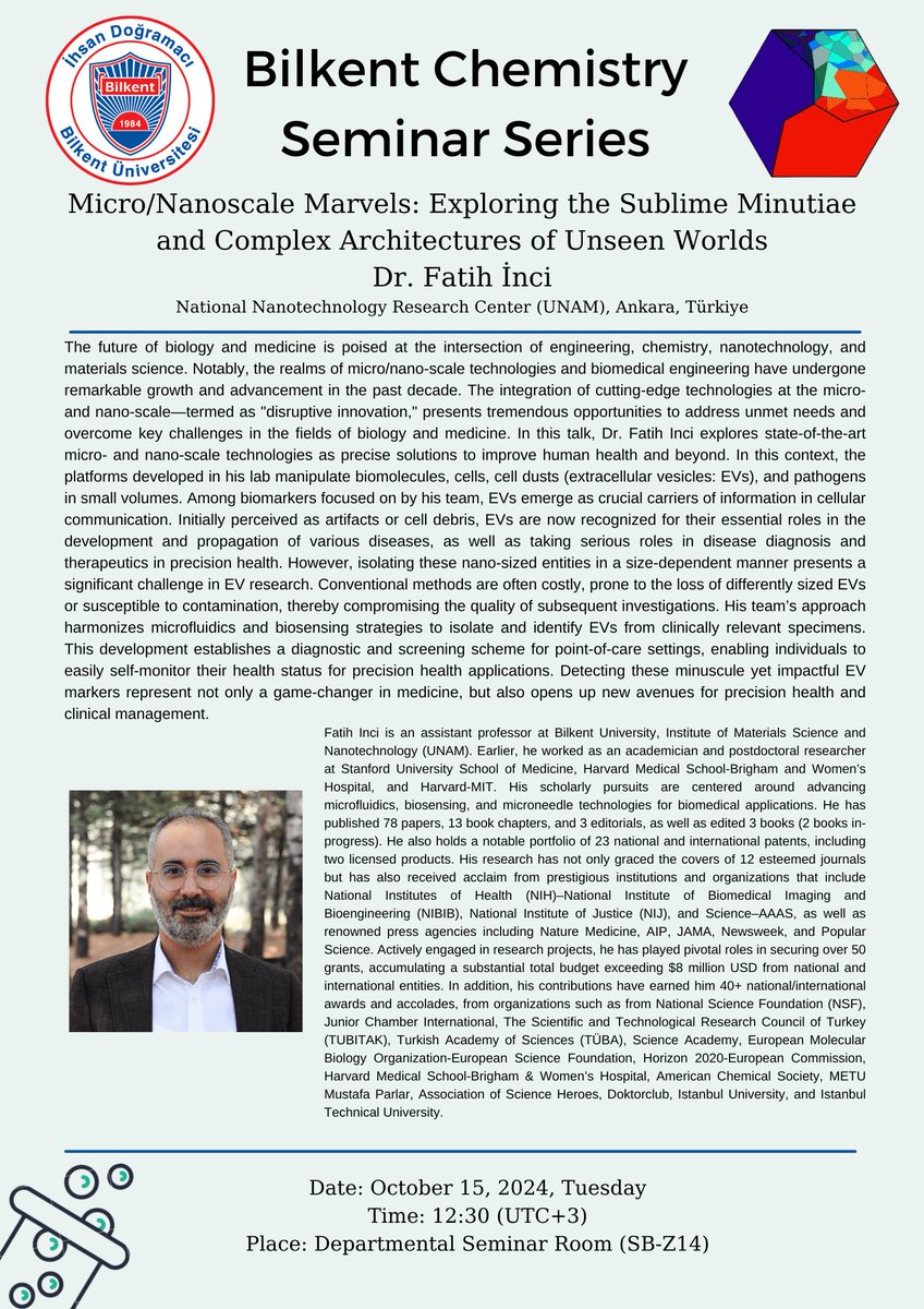 Bil_Chem's tweet photo. Title: Micro/Nanoscale Marvels: Exploring the Sublime Minutiae and Complex Architectures of Unseen Worlds
Speaker: Dr. Fatih İnci (@fatihhincii)

Date: October 15, 2024, Tuesday
Time: 12.30 (UTC+3)
Place: Departmental Seminar Room (SB-Z14) https://t.co/t1hvkWSc5Z