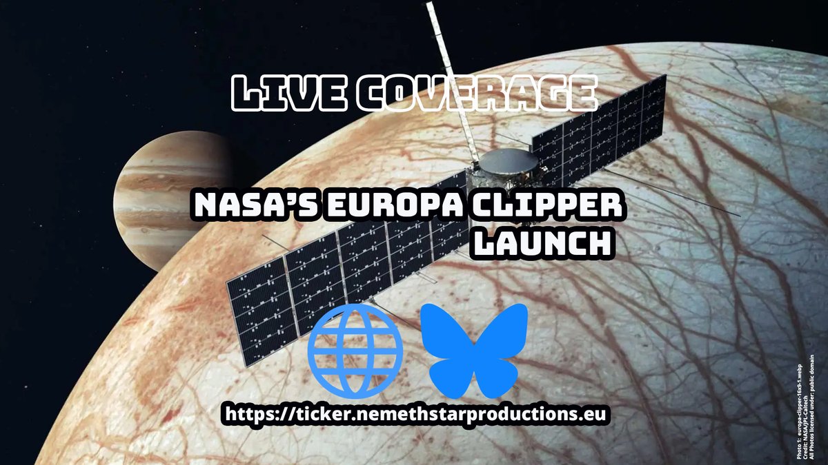 space_friday's tweet photo. Welcome to our Live Coverage of Launch of NASA's @EuropaClipper space probe on it's way to Jupiters Moon Europa. Follow our live coverage on our website &amp; on BlueSky.

🌐 https://t.co/1VLoemYW3o
🌌 https://t.co/x1mB6pr90h
#EuropaClipper #NASA #Jupiter #Europa #Space #science https://t.co/vEiqXj5Gli