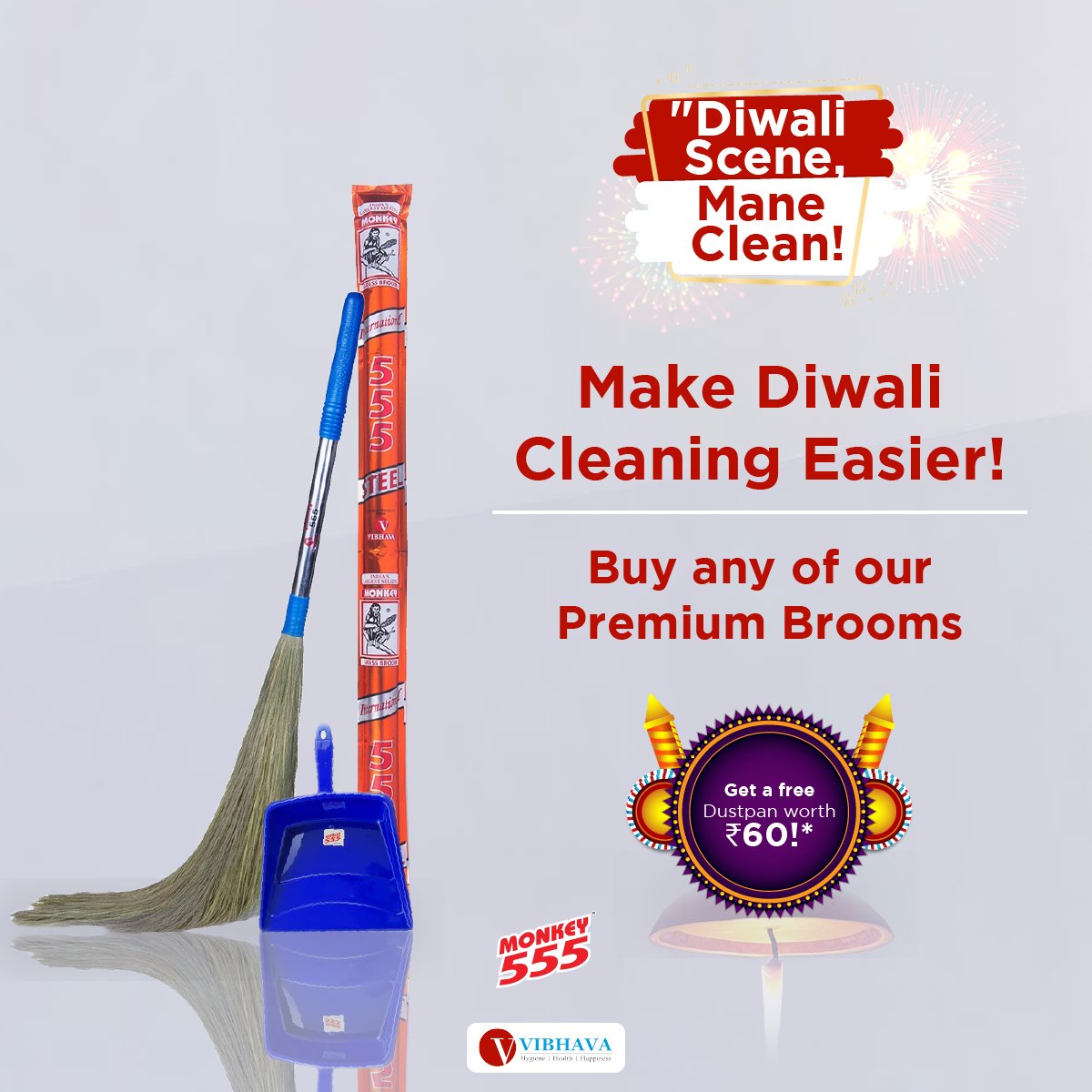 This Diwali, don’t let the cleaning stress get to you! This Cleanotsava , get a Monkey 555 broom and a FREE dustpan worth ₹60! Shop before offer ends, visit vibhavamart.com today. Or visit your nearest store – hurry!  #Monkey555 #PremiumBrooms #FreeDustPan #Cleanotsava