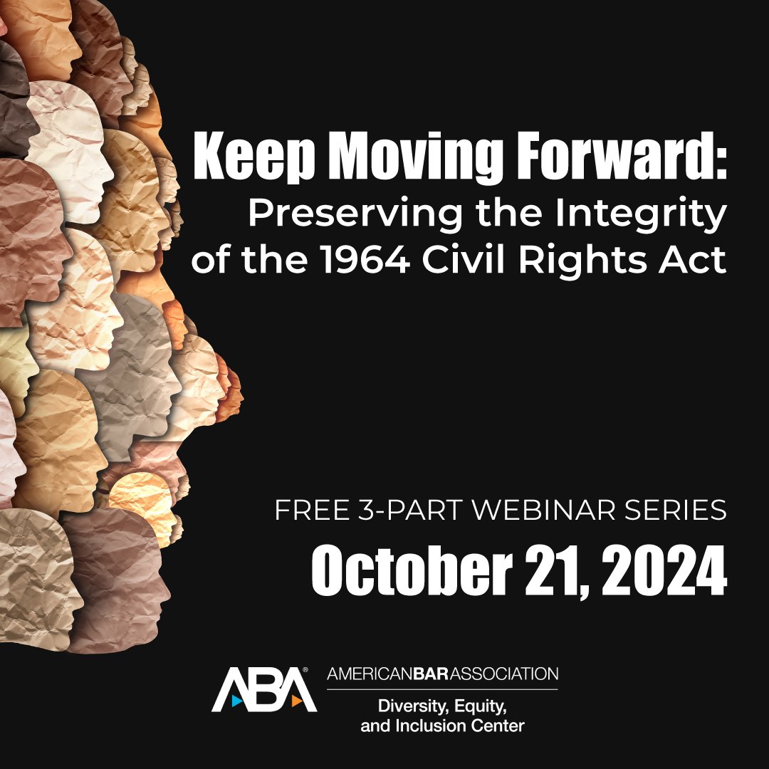 ABA Diversity, Equity, and Inclusion Center (@abadiversity) on Twitter photo Join us on October 21 for our FREE 3-Part webinar: Keep Moving Forward: Preserving the Integrity of the 1964 Civil Rights Act
Register at: bit.ly/1964CivilRights Join us on October 21 for our FREE 3-Part webinar: Keep Moving Forward: Preserving the Integrity of the 1964 Civil Rights Act
Register at: bit.ly/1964CivilRights