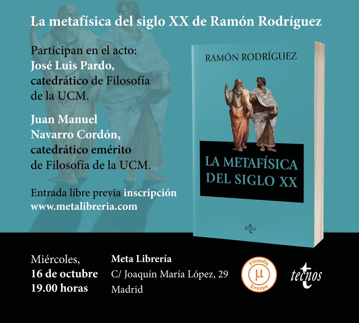 metalibreria's tweet photo. Hoy, miércoles 16 de Octubre, nos visita Ramón Rodríguez (UCM),  para reflexionar sobre el renacimiento de la metafísica en el siglo XX y explorar la posible vía neorrealista del siglo XXI. (@EditorialTecnos ) 
¡Os esperamos a las 19.00h! 
Inscripciones 👉https://t.co/BR57fSWstp https://t.co/RkErVTodVe