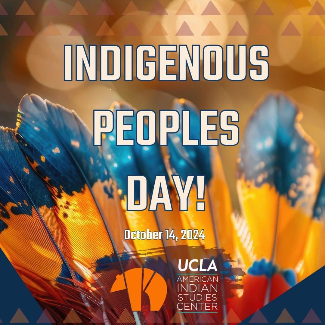 uclaaisc's tweet image. Happy Indigenous Peoples Day from the UCLA American Indian Studies Center. 

#Ucla #uclaaisc #ipd2024