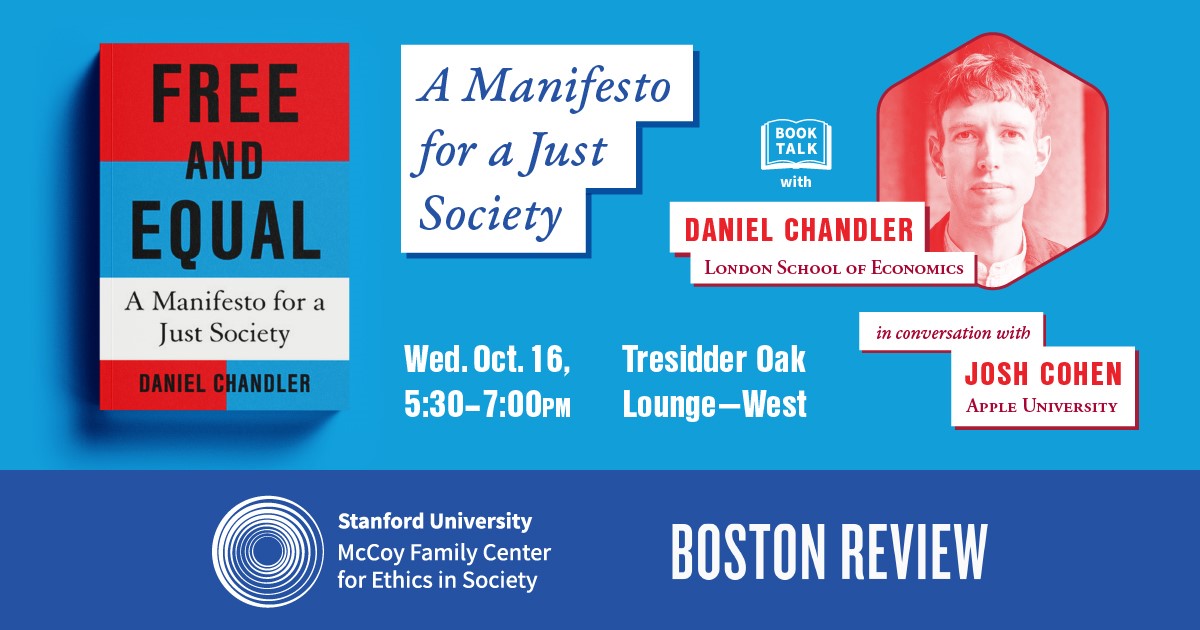 CASBS (@casbsstanford) on Twitter photo CASBS fans: This Wednesday, Oct 16, our friends <a href="/StanfordEthics/">Stanford Ethics</a> host a talk by <a href="/dan_chandler/">Daniel Chandler</a> about his book "Free and Equal: A Manifesto for a Just Society," exploring how we can protect freedom & strengthen democracy. In conversation w/<a href="/jcohen570/">Joshua Cohen</a>
RSVP: bit.ly/3AS2RGj CASBS fans: This Wednesday, Oct 16, our friends <a href="/StanfordEthics/">Stanford Ethics</a> host a talk by <a href="/dan_chandler/">Daniel Chandler</a> about his book "Free and Equal: A Manifesto for a Just Society," exploring how we can protect freedom & strengthen democracy. In conversation w/<a href="/jcohen570/">Joshua Cohen</a>
RSVP: bit.ly/3AS2RGj