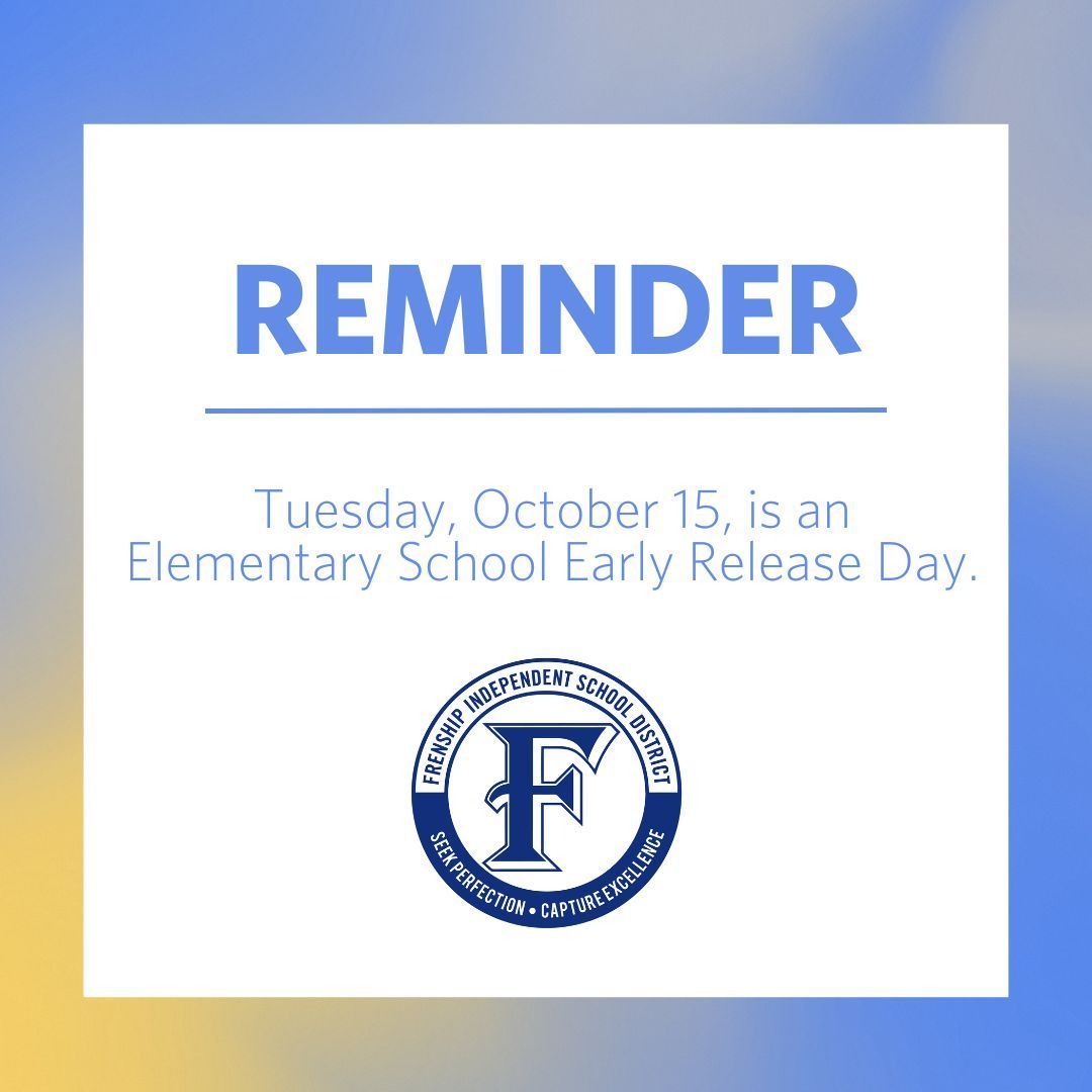 Early Release Day! Students get out tomorrow at 1:15pm