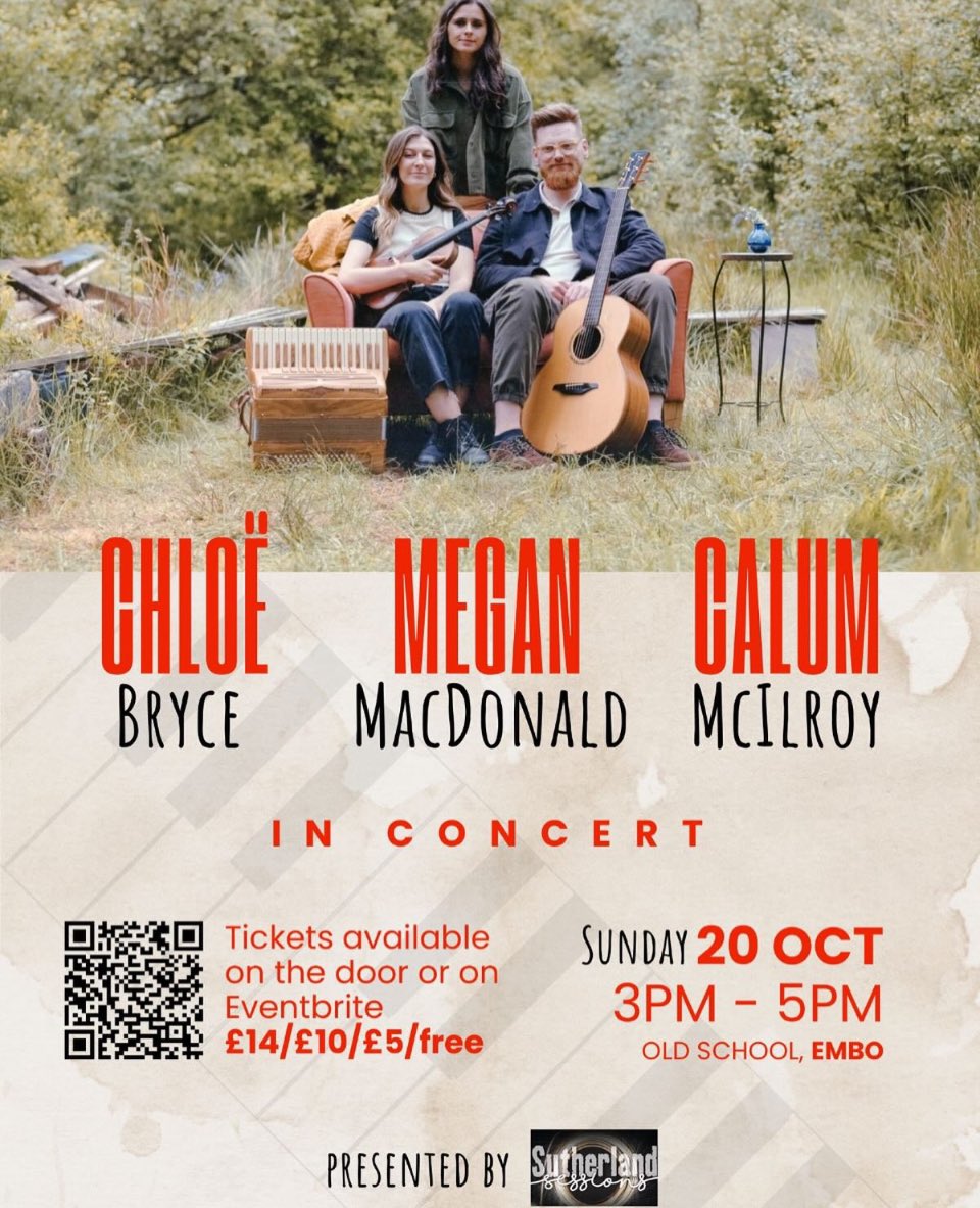 Andrena Campbell Ballantyne (@annicampbell1) on Twitter photo 🎶 Embo people!
Chloë Bryce, Megan MacDonald and Calum McIlroy are playing in the Old School on Sunday at 3pm.
This will be another really lovely concert presented by <a href="/SuthSessions/">Sutherland Sessions</a> and it would be great to see you there. 🎶 Embo people!
Chloë Bryce, Megan MacDonald and Calum McIlroy are playing in the Old School on Sunday at 3pm.
This will be another really lovely concert presented by <a href="/SuthSessions/">Sutherland Sessions</a> and it would be great to see you there.