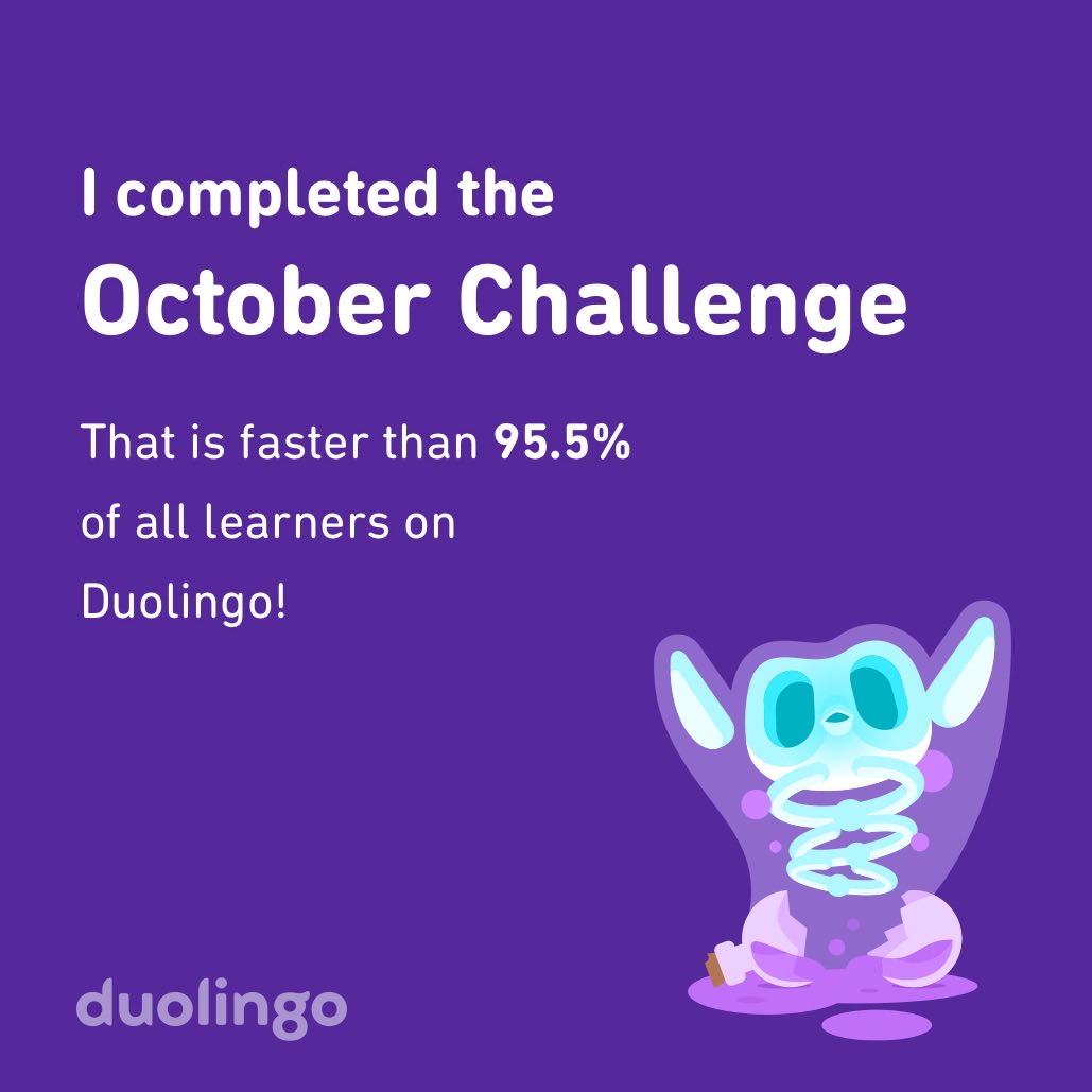 barrypwp's tweet photo. I completed the October challenge faster than 95.5% of all learners on Duolingo! https://t.co/1KKSAbSL6g