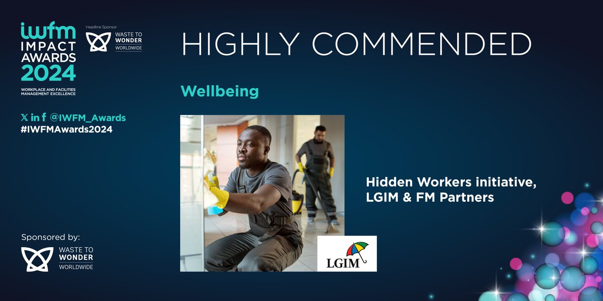 Next to announce is the Wellbeing category, sponsored by Waste to Wonder Worldwide. Well done to Hidden Workers initiative, LGIM &amp; FM Partners who our judges have highly commended @LGIM! #IWFMAwards2024 (1/2)