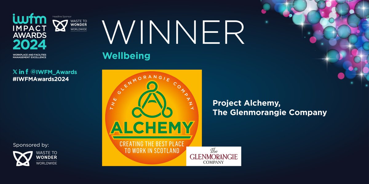 But there can only be one #IWFMWinner for Wellbeing, sponsored by Waste to Wonder Worldwide. A huge congratulations to… Project Alchemy, The Glenmorangie Company! #IWFMAwards2024 (2/2)