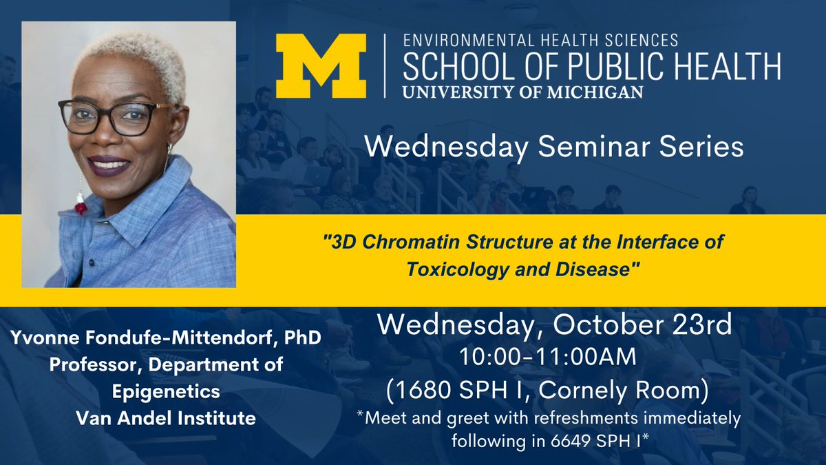 Please join us NEXT Wednesday October 23rd for the second installment of our EHS Wednesday Seminar Series featuring @FondufeYvonne  discussing #epigenetics and #toxicology
WhenL Wednesday, October 23rd, 10:00-11:00am
Location: 1680 SPH I, Cornely Room