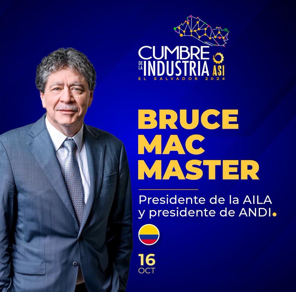 La <a href="/asielsalvador/">ASI El Salvador</a> es reconocida por el nivel y prestigio de los ponentes en sus eventos, esta vez Don <a href="/BruceMacMaster/">Bruce Mac Master</a> Presidente de <a href="/AILAIndustrias/">AILA</a> disertará sobre “La Industria en LATAM”en su Conferencia Magistral.
#CumbreDeLaIndustria2024
Oct. 16, 2pm en el <a href="/SheratonSanSalv/">Sheraton SanSalvador</a>