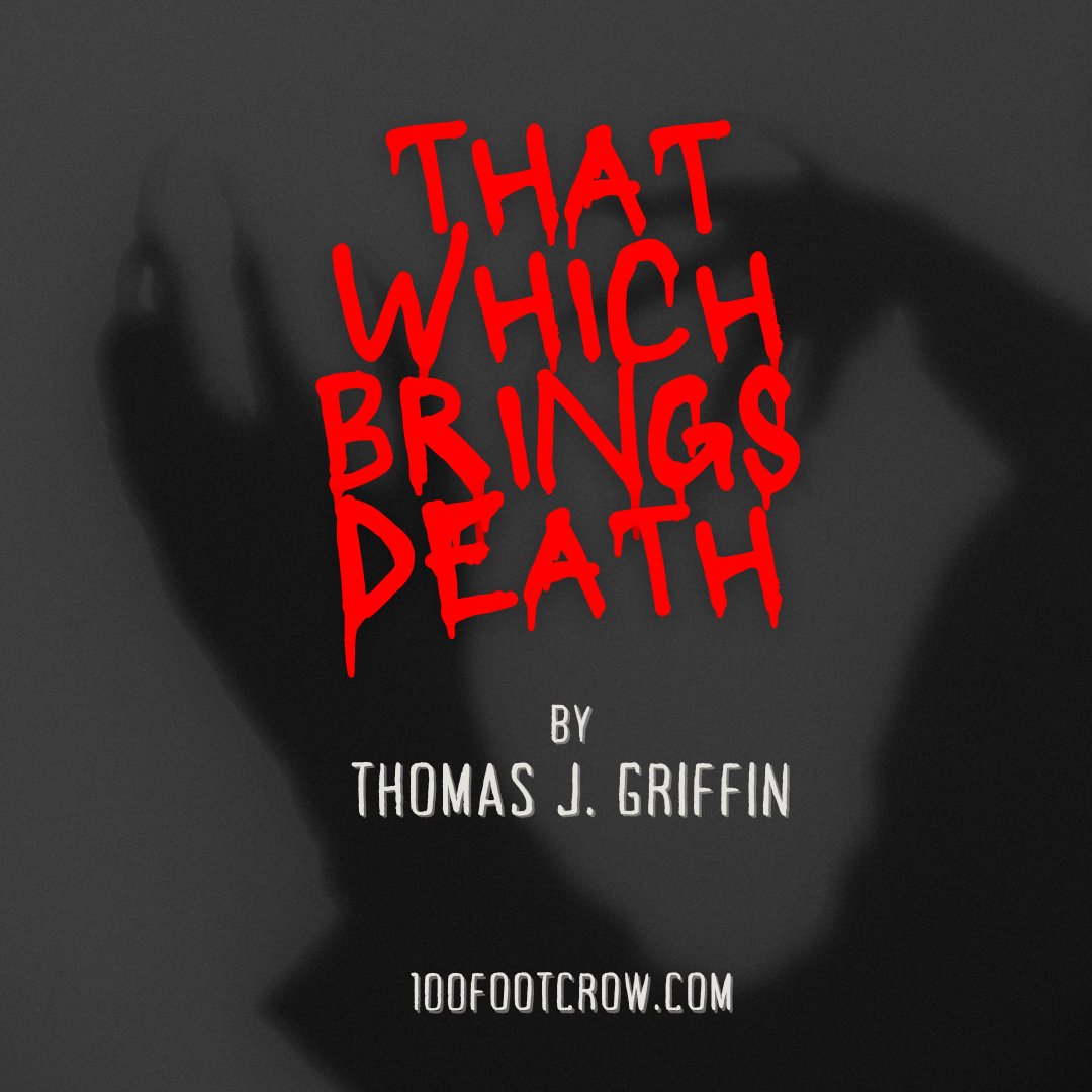 100-Foot Crow (@100footcrow) on Twitter photo NEW STORY ALERT: "That Which Brings Death" by <a href="/ThomasJGriffin0/">Thomas J. Griffin</a>.
Read it here: 100footcrow.com/that-which-bri… NEW STORY ALERT: "That Which Brings Death" by <a href="/ThomasJGriffin0/">Thomas J. Griffin</a>.
Read it here: 100footcrow.com/that-which-bri…