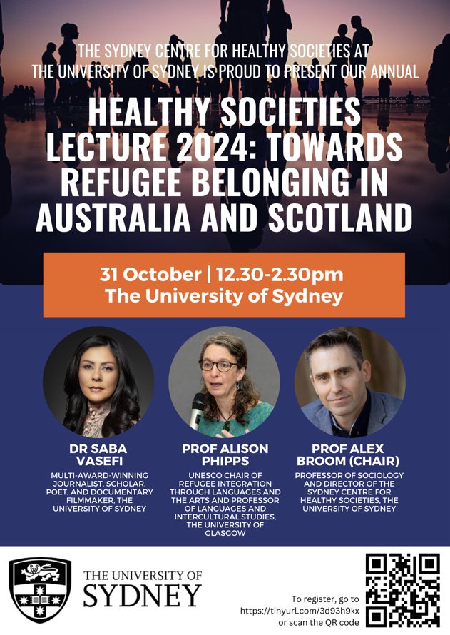 Join us for the annual Healthy Societies Lecture 2024! 
Dr Saba Vasefi and Prof Alison Phipps will speak to themes of refugee belonging in Scotland and Australia. 

31 October | 12.30-2.30pm | The University of Sydney, Camperdown

Register here: bit.ly/486ozTy