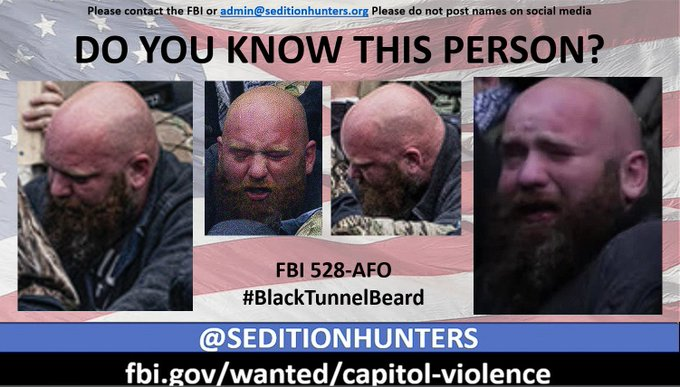 SeditionHunters (@seditionhunters) on Twitter photo Please share across all platforms. Do you Know this person?? Please contact the FBI with 528-AFO tips.fbi.gov or contact us at admin@seditionhunters.org Please do not post names on social media #BlackTunnelBeard Please share across all platforms. Do you Know this person?? Please contact the FBI with 528-AFO tips.fbi.gov or contact us at admin@seditionhunters.org Please do not post names on social media #BlackTunnelBeard