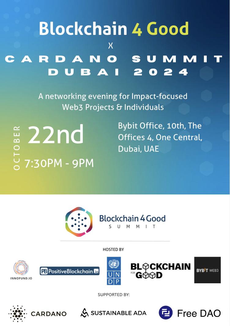 Blockchain 4 Good Side Event X Cardano Summit Dubai 2024 Join us for the  exclusive Cardano Impact side event the evening before the Summit!  Co-organized by @ChainforGood, @Cardano_CF, @Bybit_Web3, @cashdillo,  @freedao666, and @