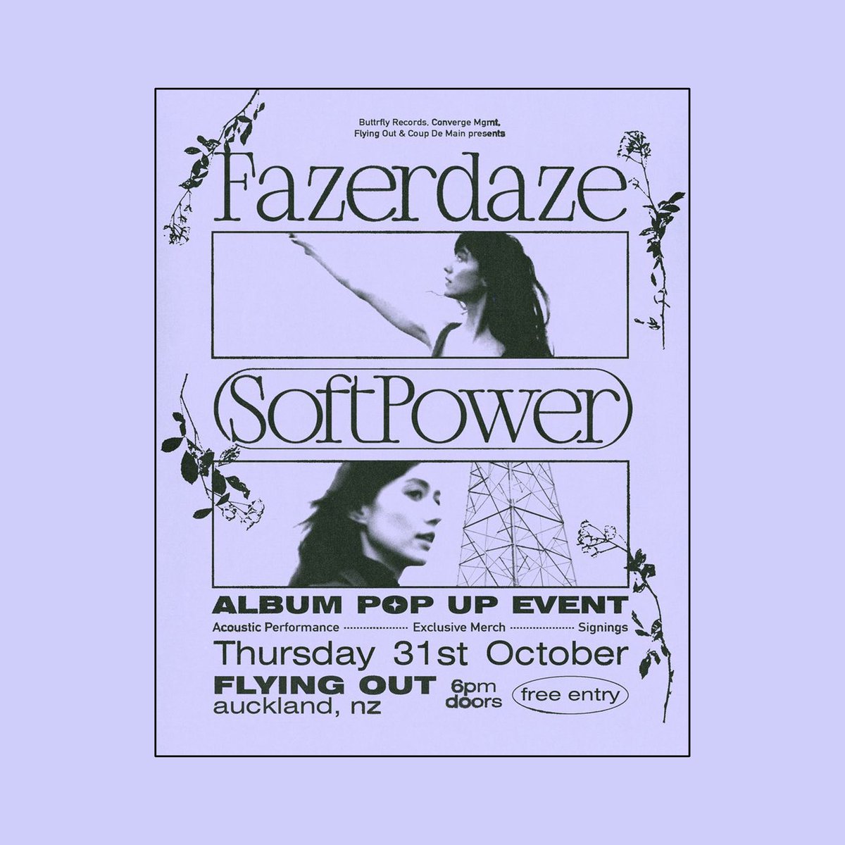 Fazerdaze 'Soft Power' Album Pop Up Event at Flying Out (80 Pitt Street, Auckland).

Acoustic Performance &amp; Exclusive Merch. Free Entry &amp; All Ages 

October 31st, 6pm.