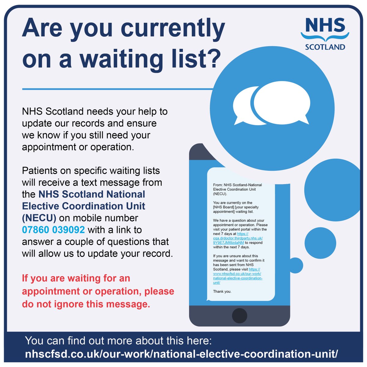 Patients on some waiting lists will be sent a text message from the NHS Scotland National Elective Coordination Unit on 07860 039092 with a link to answer a few questions. Please do not ignore this message.  
For more information 👉nhscfsd.co.uk/our-work/natio…