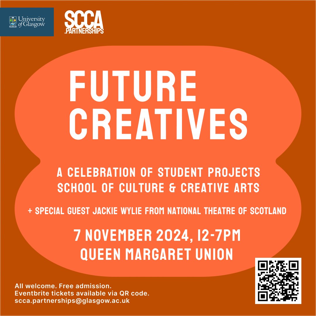 Booking now open!

Join us at Future Creatives, a first-of-its-kind celebration showcasing student projects, work and practice from the School of Culture &amp; Creative Arts.

Thursday, 7 November 2024 at Queen Margaret Union.

Future-Creatives.eventbrite.co.uk
