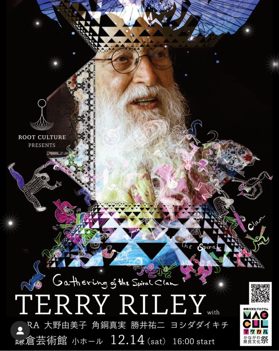 TerryRiley_info's tweet image. 【リポスト拡散希望】

馴染み深い鎌倉での公演決定

4pm Sat. Dec 14
於：鎌倉芸術館
@Kamakura_KPAC
 
w/SARA（宮本沙羅）

&amp;amp;
勝井祐二
大野由美子
角銅真実
ヨシダダイキチ

🌈
Door 3pm
🌈
Ticket
¥7,000-
eplus.jp/terryriley
On sale
10am Wed Oct 16〜
🌈
Info
rootculture.jp/terry2024
🌈