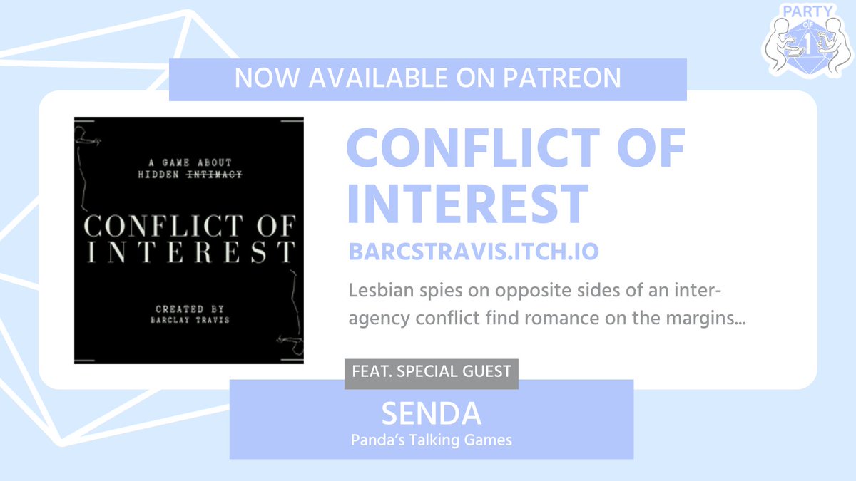 Now on Patreon: The latest episode of PARTY OF ONE PLUS ONE, in which <a href="/IdellaMithlynnd/">Senda (she/her)</a> joins me for a game of <a href="/barclaywrites/">barclay travis ➡️ 🦋</a>' CONFLICT OF INTEREST!

You'll dig this one if you like: Gay lesbian spy dramas, I don't know how to sell it better than that