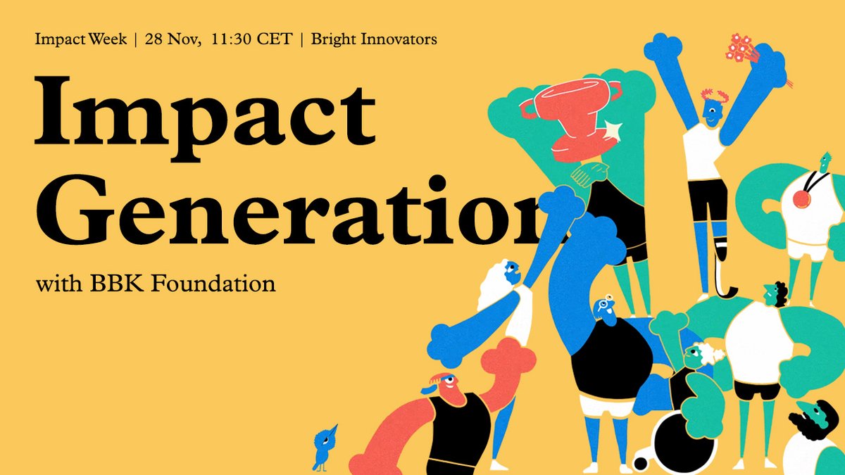 Come, join us at #ImpactWeek in Bilbao in November &amp; get to know the most innovative social entrepreneurs in the Bizkaia region incubated by BBK Foundation’s entrepreneurship programme: zurl.co/NDlp