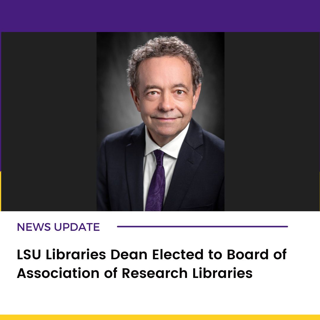 lsulibraries's tweet photo. We’re proud to announce that Stanley Wilder, Dean of #LSULibraries, has been elected to serve on the @ARLNews board. His leadership will help shape the future of research libraries across North America.
Read: https://t.co/Qv6YiLQz7Y
#ARL #ARLupdates #ScholarshipFirst #WBTTW https://t.co/EQLF7DwnGq