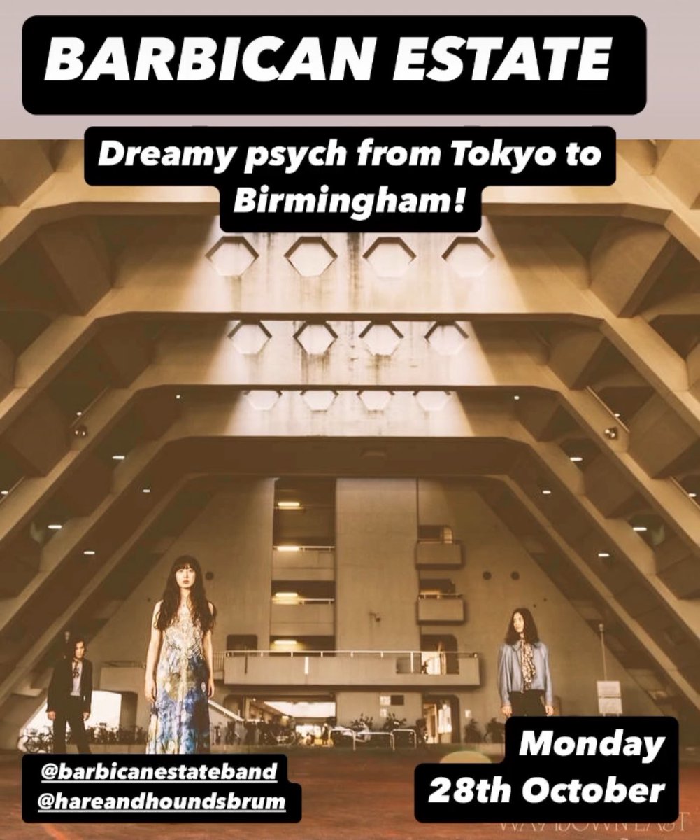 From Tokyo to Birmingham!

Dreamy psych from <a href="/BarbicanEstateM/">Barbican Estate</a> 
<a href="/hareandhounds/">Hare & Hounds Birmingham</a> 28th October 

£10 adv (link in bio)
