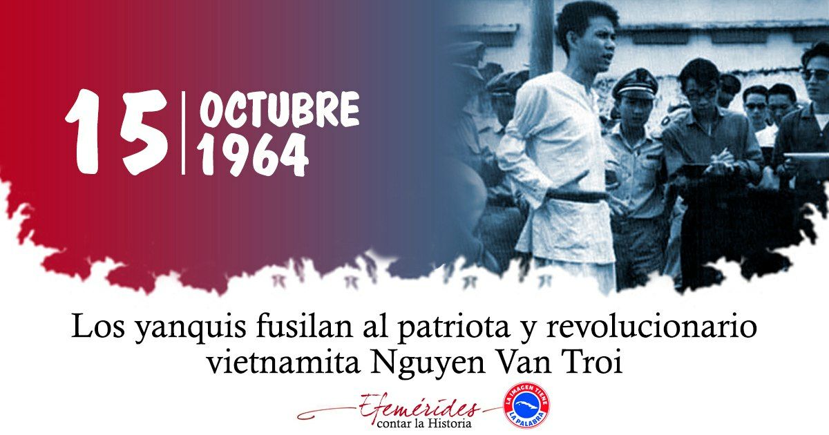 Un día como hoy, hace 60 años, títeres al servicio del imperialismo yanqui asesinaron al revolucionario vietnamita Nguyen Van Troi. Muchos centros de trabajo y escuelas en #Cuba llevan su nombre. Su ejemplo perdura.