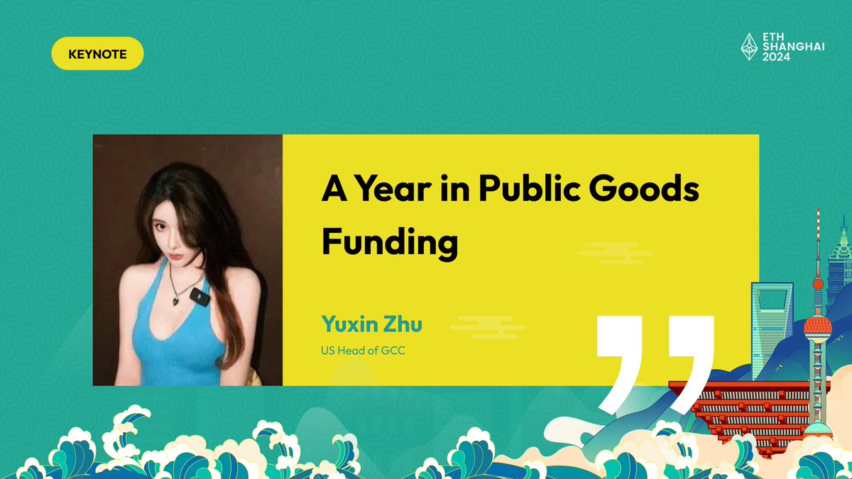 #ETHShanghai 2024 Keynote 8: A Year in Public Goods Funding, by <a href="/yuxinzhu4736/">速溶猪 Yuxin</a>, US Head of <a href="/GCCofCommons/">gccofficial</a>