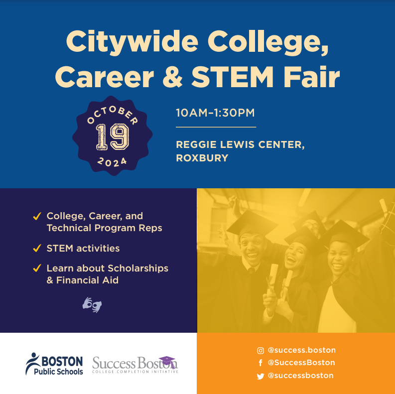 October is College and Career Month! We and @successboston invite the <a href="/BostonSchools/">BostonPublicSchools</a> community to the Citywide College, Career, and STEM Fair! 
Colleges, career programs, and local businesses will provide students and families with information about various postsecondary options.