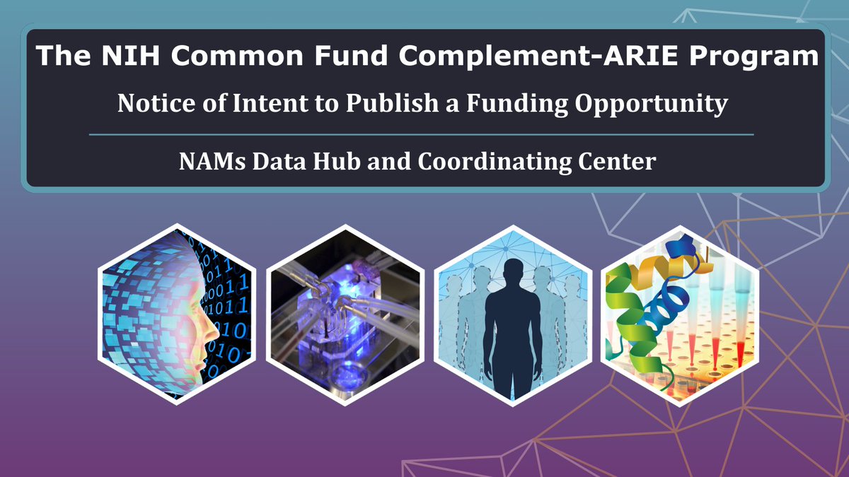 NIH_CommonFund's tweet image. The NIH Common Fund #ComplementARIE program needs your help to build their Data Hub and Coordinating Center for novel #NewApproachMethodologies! Explore the Notice of Intent to Publish a #FundingOpportunity: go.nih.gov/K6kfgdb