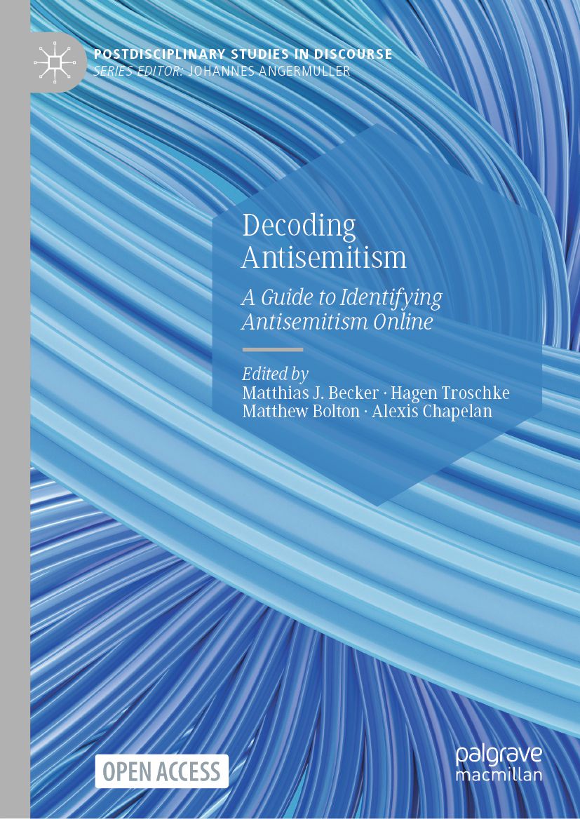Now #PublishedByPalgrave: 'Decoding Antisemitism: A Guide to Identifying Antisemitism Online', edited by Matthias J. Becker, Hagen Troschke, Matthew Bolton and Alexis Chapelan!

This #NewBook is open access, which means you have free and unlimited access: link.springer.com/book/10.1007/9…