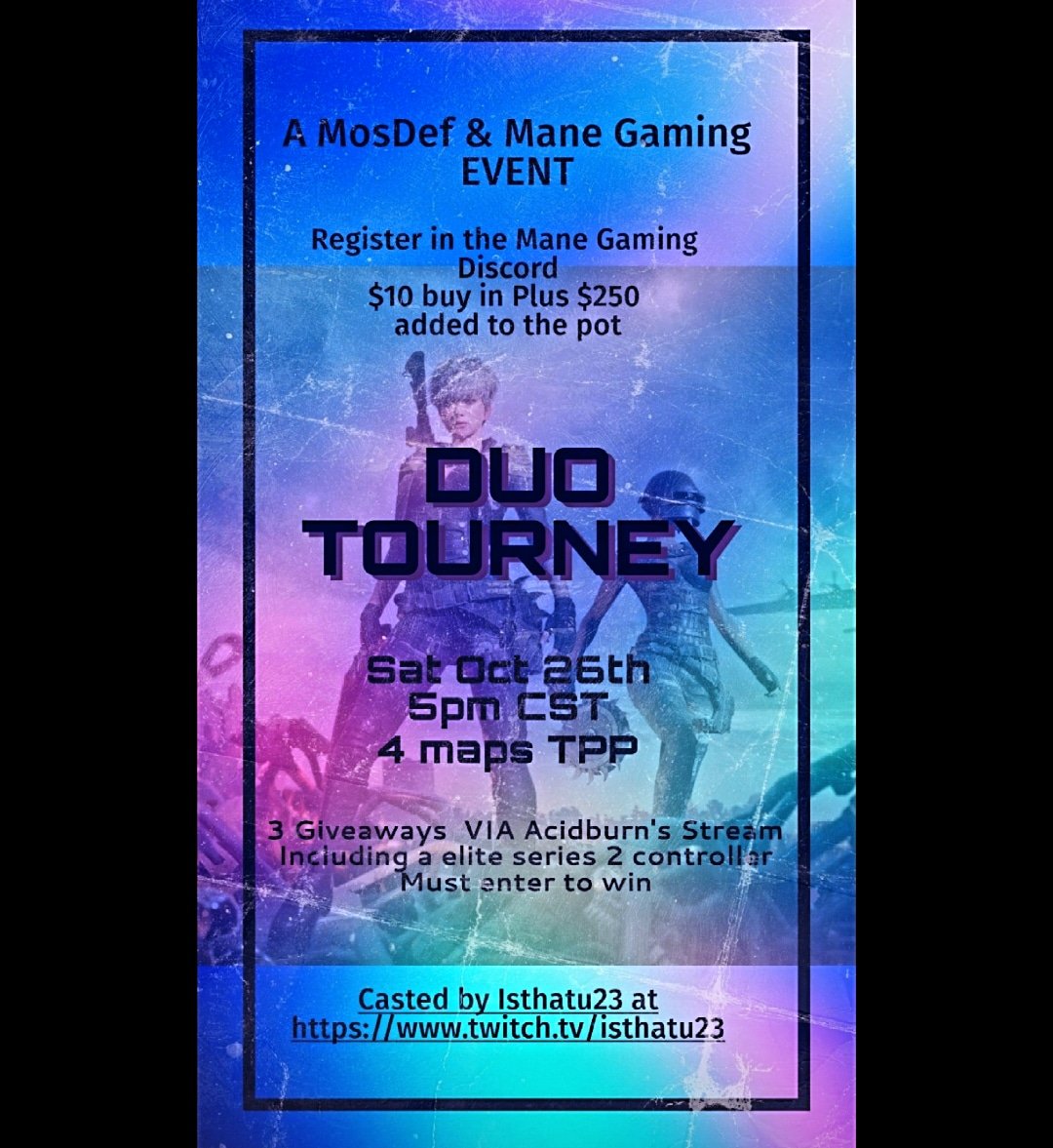 Sign up in the Mane Gaming discord !
discord.gg/BAW3kmjw

Watch live
Twitch.tv/isthatu23

Enter to win 3 giveaways totalling over $250
Twitch.tv/acidburn_88 

#PUBG #pubgpartner #console #tourney