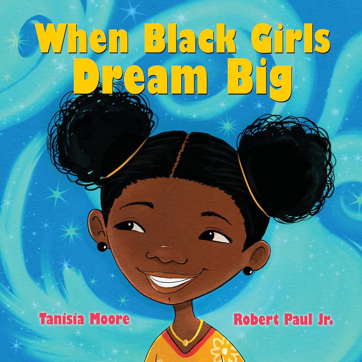 Black Children's Books and Authors (BCBA) (@bcbooksauthors) on Twitter photo 🎉🙌🏿Happy #BookBirthday🙌🏿🎉
📖WHEN BLACK GIRLS DREAM BIG by Tanisia Moore @TanisiaTeeMoore, Robert Paul, Jr. <a href="/robertpauljr/">ROBERT PAUL JR. | Illustrator | Creator🇱🇨🇻🇮</a> , Scholastic Press <a href="/Scholastic/">Scholastic</a>
Congrats!!!
#ChildrensBooks
#OurStoriesMatter 🎉🙌🏿Happy #BookBirthday🙌🏿🎉
📖WHEN BLACK GIRLS DREAM BIG by Tanisia Moore @TanisiaTeeMoore, Robert Paul, Jr. <a href="/robertpauljr/">ROBERT PAUL JR. | Illustrator | Creator🇱🇨🇻🇮</a> , Scholastic Press <a href="/Scholastic/">Scholastic</a>
Congrats!!!
#ChildrensBooks
#OurStoriesMatter