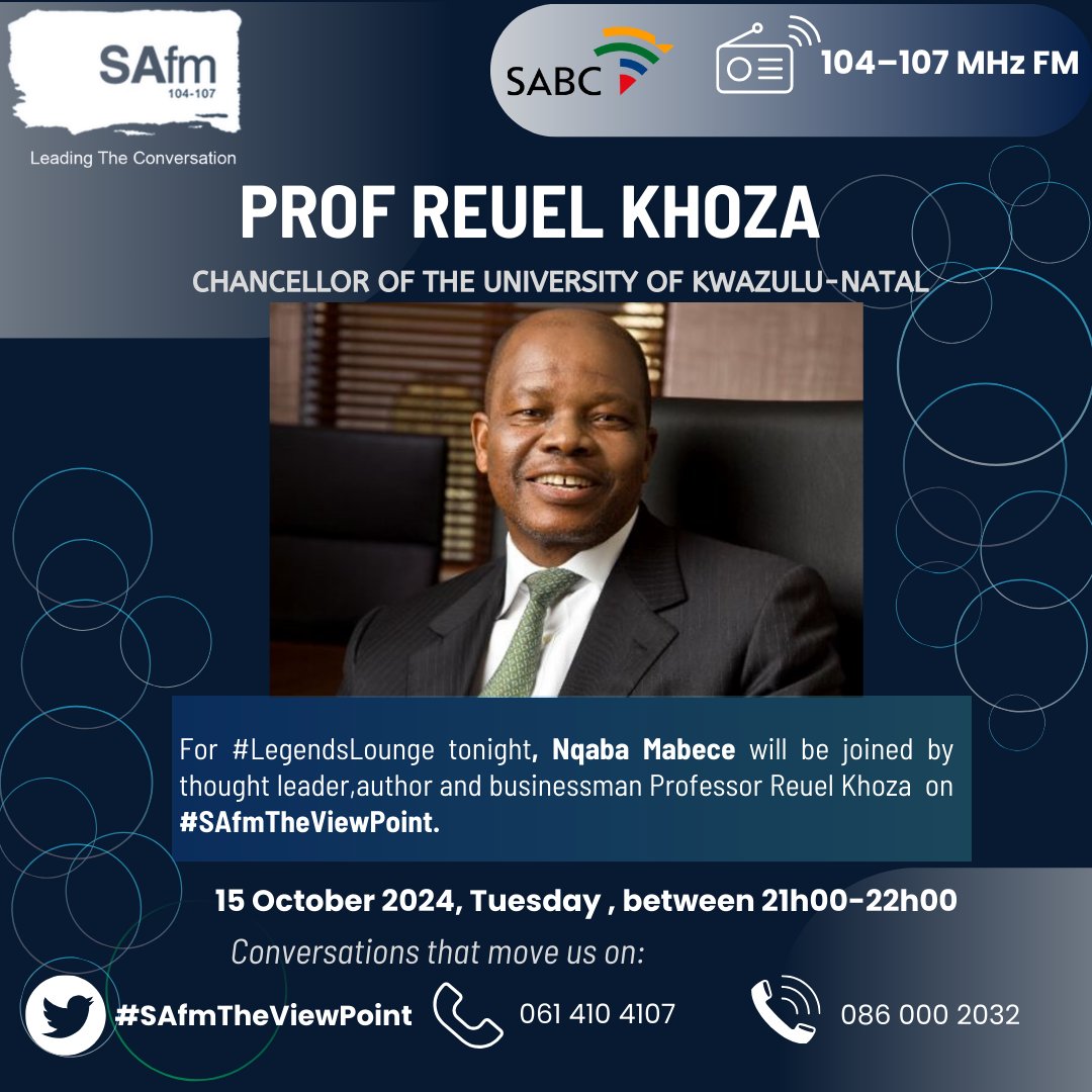 SAfmRadio's tweet photo. [COMING UP] For #LegendsLounge this Tuesday, author  and chancellor of @UKZN  Professor Reuel Khoza joins Nqaba Mabece . 

Stay tuned in on #SAfmTheViewPoint on 
104–107 MHz FM I 061 410 4107 I  086 000 2032 I   DSTV Channel 814 https://t.co/KLpbLRruXu