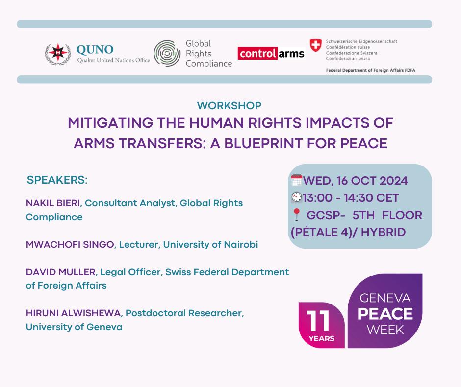 Join us, <a href="/QuakerUNOffice/">QUNO</a>, <a href="/GRC_HumanRights/">Global Rights Compliance</a> &amp; <a href="/swiss_un/">SwitzerlandUN</a> for a workshop on Mitigating the Human Rights Impacts of Arms Transfers: A Blueprint for Peace!
📅Wednesday 16 October 2024
🕑13:00 - 14:30 CET
📍GCSP- 5th floor &amp; online
 Info and registration: bit.ly/3ZYoTlj
#GPW24