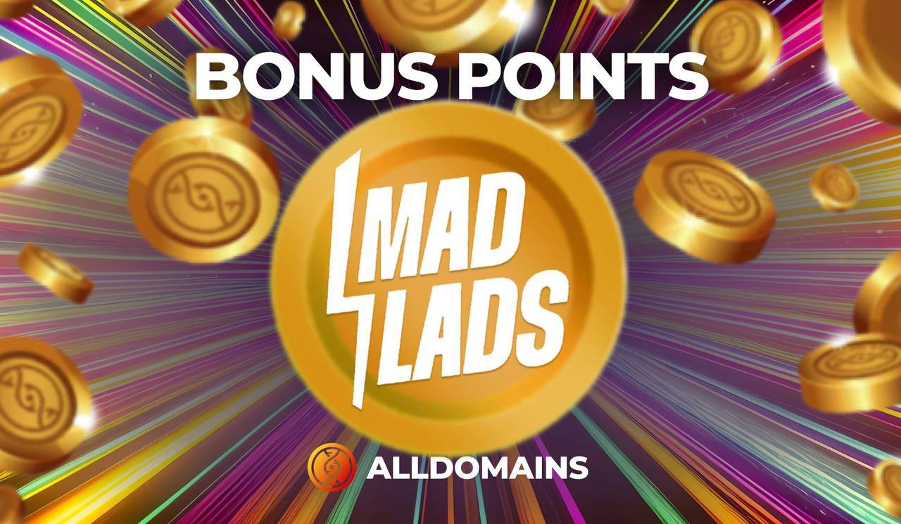 Mad Lads receive points booster for AllDomains Experience