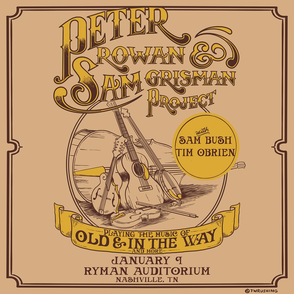 Sam Grisman Project (@sgrismanproject) on Twitter photo JUST ANNOUNCED! <a href="/peterrowan866/">peter rowan</a> x Sam Grisman Project
Thur. Jan. 9 2025 LIVE at <a href="/theryman/">Ryman Auditorium</a> ā Playing music from Old & In The Way and more!
Artist Presale- CODE: SGPETER
Wed. Oct 16 @ 10 AM CST - Thurs. Oct 17 @ 10 PM
General OnSale - Fri. Oct 18 - 10AM CST
Art: Taylor W. Rushing JUST ANNOUNCED! <a href="/peterrowan866/">peter rowan</a> x Sam Grisman Project
Thur. Jan. 9 2025 LIVE at <a href="/theryman/">Ryman Auditorium</a> ā Playing music from Old & In The Way and more!
Artist Presale- CODE: SGPETER
Wed. Oct 16 @ 10 AM CST - Thurs. Oct 17 @ 10 PM
General OnSale - Fri. Oct 18 - 10AM CST
Art: Taylor W. Rushing