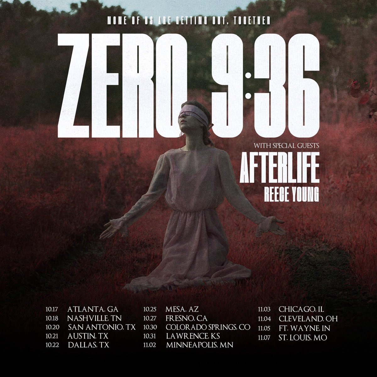 TOUR DATES START THIS THURSDAY! 

Join us on The “None Of Us Are Getting
Out. Together” Tour with <a href="/Zero936/">Zero 9:36</a> + 
Reece Young this October / November! 

Which show are you going to be at? 😳

🎟️ - tix.soundrink.com/tours/afterlife