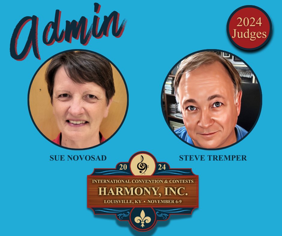 Our final category on the judging panel for #ICC2024 are the Administrative judges - panel chair Sue Novosad (HI) and administrative judge Steve Tremper (BHS) - the force that ensures contest operations run smoothly.

For more info about convention, visit harmonyinc.org/ICC
