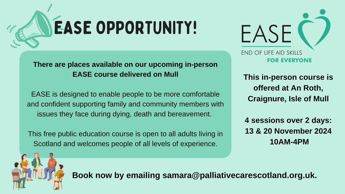 Places available on an upcoming EASE course on the Isle of Mull. The course will take place over two days, on 13 and 20 November from 10am-4pm. 
Space is limited. Book your free place by emailing samara@palliativecarescotland.org.uk.
goodlifedeathgrief.org.uk/plan-illness-e…
