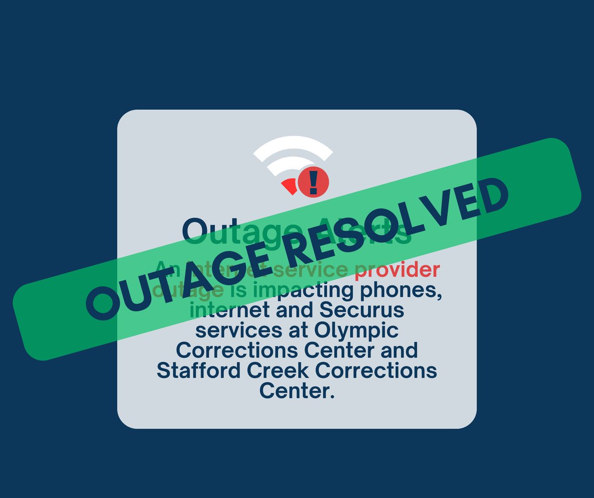 10/15 Update: All services are restored at Olympic Corrections Center and Stafford Creek Corrections Center.
