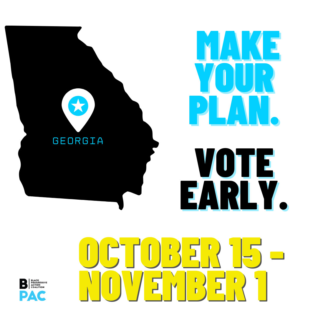 BlackProgAction's tweet photo. Hey Georgia! It's time to vote. You can vote early until November 1. Check out https://t.co/cZIxxAtCRY to make your plan to vote. 

#gapol #earlyvote https://t.co/v7gfepylH7