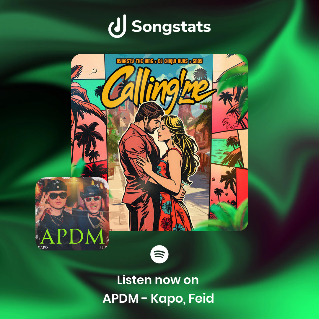 <a href="/DynastyTheKing/">Dynasty The King</a> Your track "Calling Me" got added to 'APDM - Kapo, Feid ' with over 39K Followers on Spotify! Check it out on Songstats.