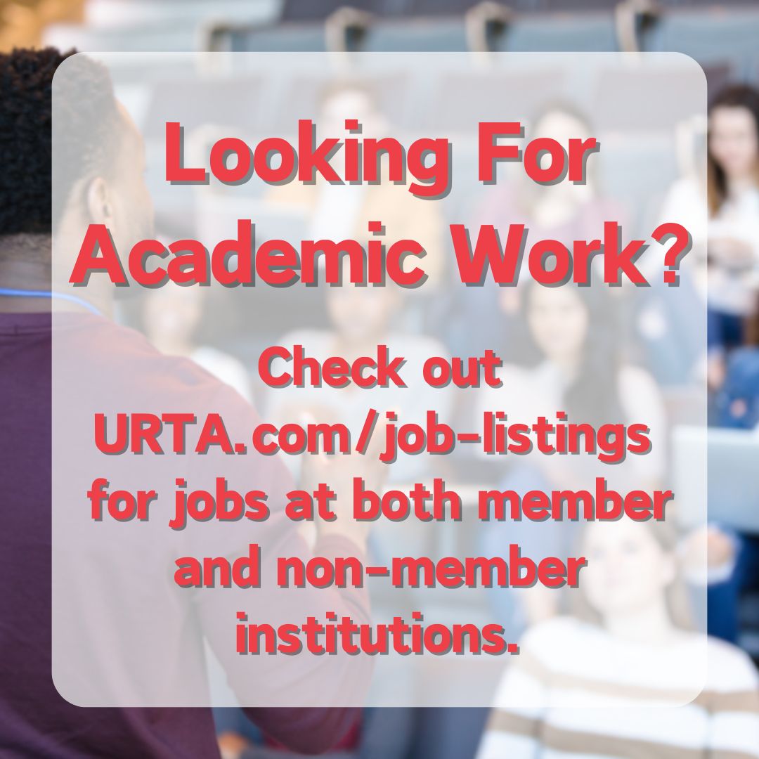 We regularly get new job listings from universities, so make sure to keep an eye on our website for opportunities! If you would like to join our job mailing list, send us a DM here or email us at info@urta.com