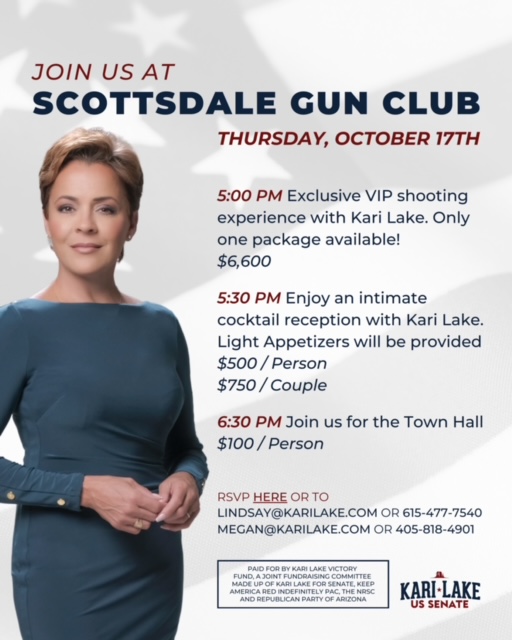 Kari Lake is running for election to the U.S. Senate to represent Arizona, and will be having an event at Scottsdale Gun Club on Thursday, October 17th. If you are interested in purchasing a ticket for this event, please RSVP by email or phone to the info on the flier.