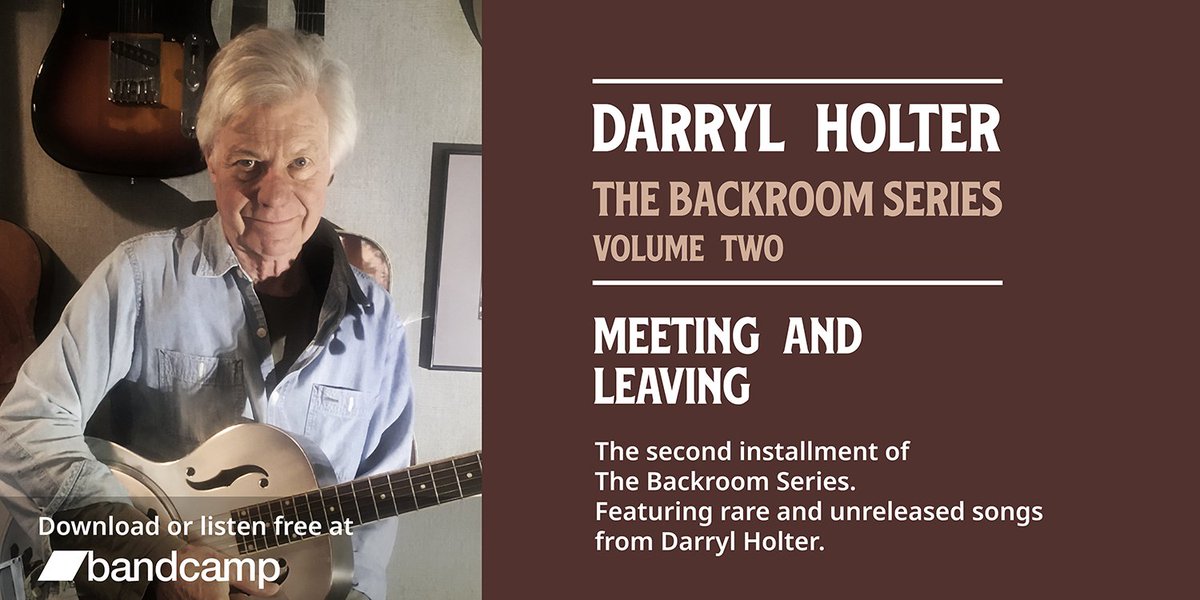 New Darryl Holter Album
The Backroom Series - Volume Two: Meeting and Leaving.

Unreleased, Unfinished Tracks by Darryl Holter.  Americana Folk Music. 

Download free at Bandcamp.

darrylholter.bandcamp.com/album/the-back…