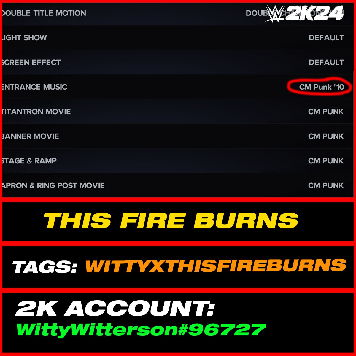 WittyWitterson's tweet photo. Hidden CM Punk '10 (This Fire Burns) Theme is uploaded onto Community Creations #WWE2K24 

•Hashtags are: WITTYXTHISFIREBURNS, WITTY226, CMPunk

INCLUDES:
• Hidden Theme Song

• Can copy onto other CAWs https://t.co/vohZpghSS5