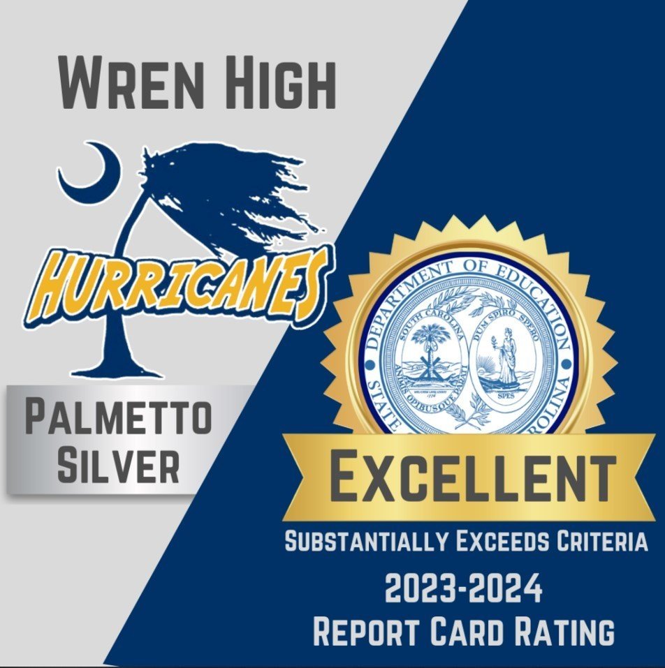 Congratulations, Wren High School! Wren High School received an Excellent report card rating and was designated Palmetto Silver for the 2023-2024 school year!